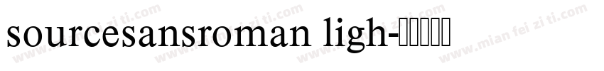 sourcesansroman ligh字体转换